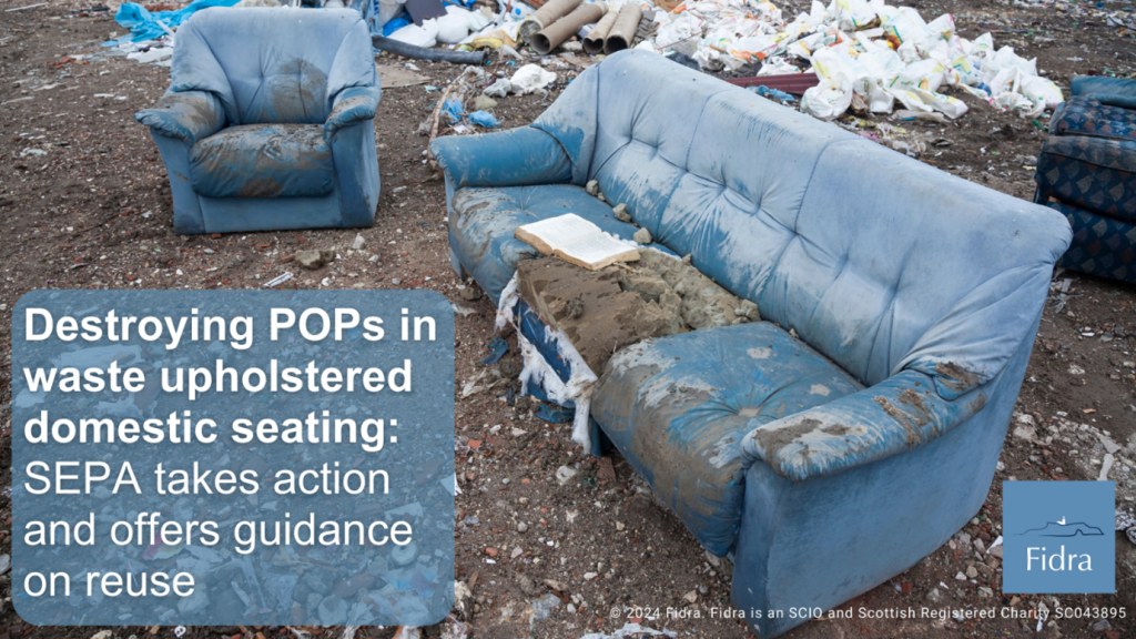 SEPA has new guidance out advising organisations how to manage persistent organic pollutants (POPs) in waste domestic seating. Read our new blog which highlights challenges faced by recyclers due to the past use of harmful chemical flame retardants in seating.